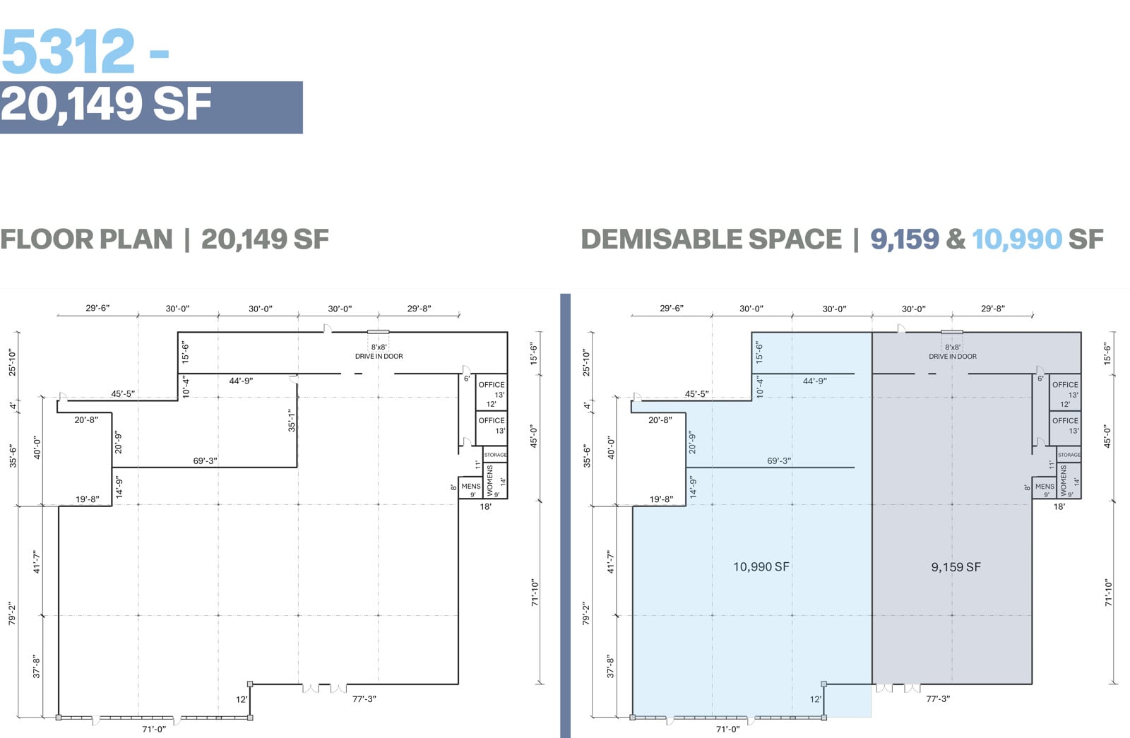 5312 20,149*Demisable to 9,159 & 10,990 SF
